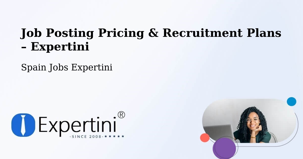 Job Posting Pricing & Recruitment Plans – Adzaneta - Adzaneta, Spain Jobs Expertini